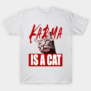 Karma Is A Cat T-Shirt